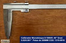 CALIBRADOR MONOBLOQUE 0-1000/0- 40" GRADUACION 0.02/0.01" PATAS DE 200MM DASQUA